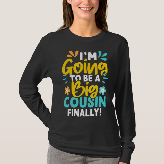 Endlich werde ich ein großer Cousin sein T-Shirt (Vorderseite)
