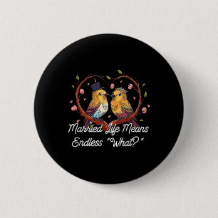 Endlos, was im Verheirateten Leben eine Hochzeit s Button