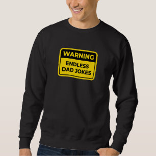 Endloser Vater Jokes Funny Warning Sign Word Joke Sweatshirt
