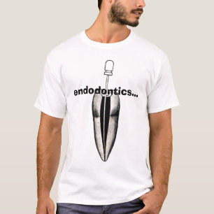 endo, Endodontics… T-Shirt