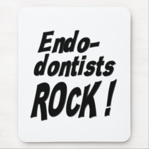 Endodontists-Felsen! Mousepad