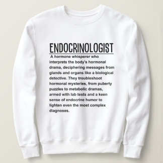 Endokrinologe Sweatshirt