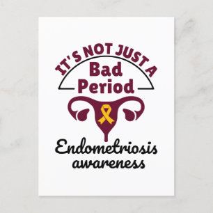 Endometriosis Awareness It's Not Just a Bad Period Postkarte