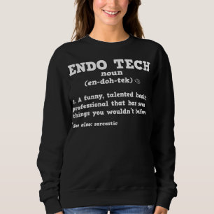 Endoscopy Tech Sarcastic Definition Endo Nurse Sweatshirt