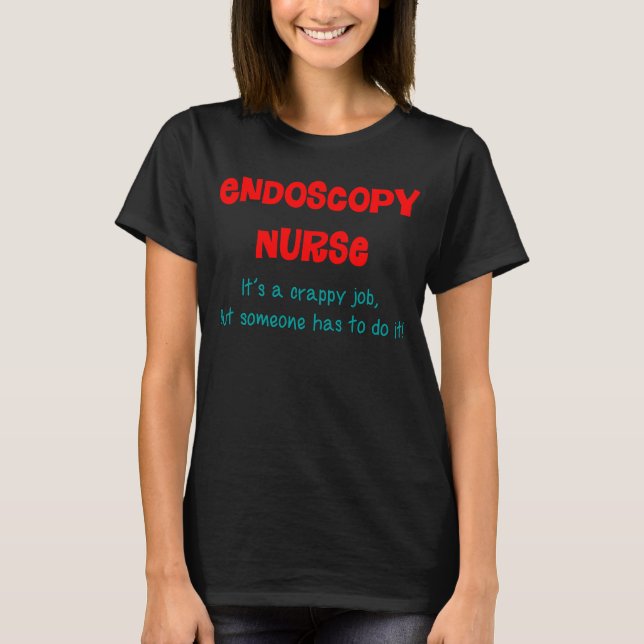 Endoskopie Nurse Spaß T - Shirt 3 (Vorderseite)