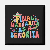 Endspiel Margarita als Senorita Bride Squad Bachel