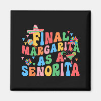 Endspiel Margarita als Senorita Bride Squad Bachel