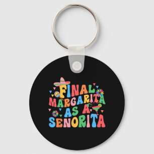 Endspiel Margarita als Senorita Bride Squad Bachel Schlüsselanhänger