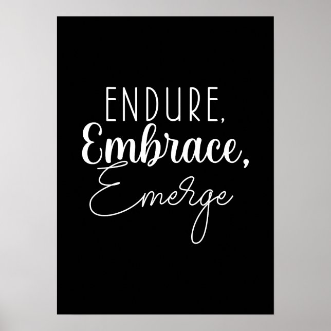 Endure, Embrace - Hustle, Gym, Erfolgsmotivation Poster (Vorne)