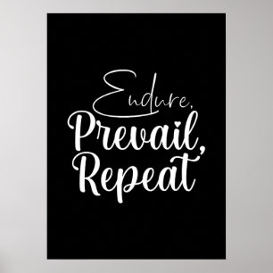 Endure, Prevail - Hustle, Gym, Erfolgsmotivation Poster