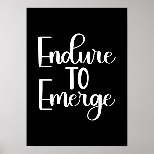 Endure to Emerge - Hustle, Gym, Erfolgsmotivation Poster (Vorne)