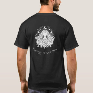 Energie lügt nie – modernes Lifestyle-Zitat-Design T-Shirt