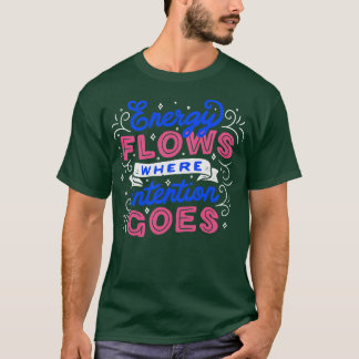 Energieflüsse, wo die Absicht von Tobe Fonseca kom T-Shirt