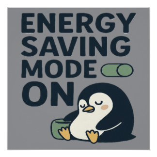 Energiesparmodus an- Süßes Pinguin-Design Poster