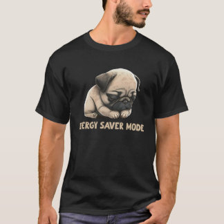 Energiesparmodus Schlafender Mops T-Shirt