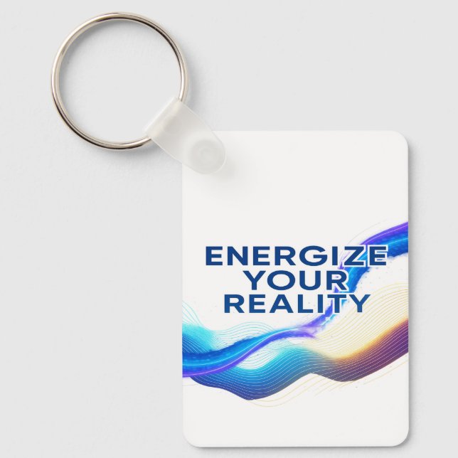 Energize Your Reality | Motivational  Keychain Schlüsselanhänger (Vorderseite)