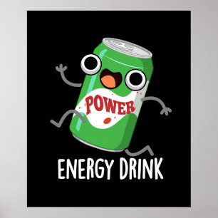 Energy Drink Funny Energetic Drink Pun Poster