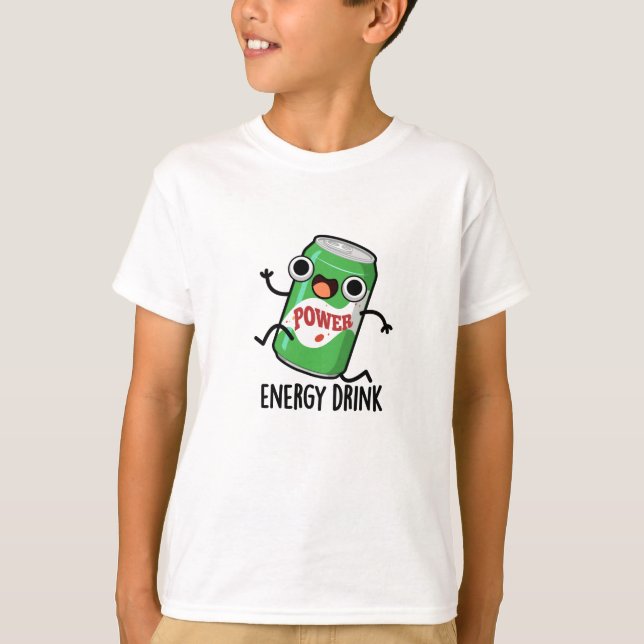 Energy Drink Funny Energetic Drink Pun T-Shirt (Vorderseite)