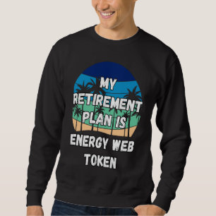 Energy Web Token Crypto My Pensionsplan ist abgesc Sweatshirt