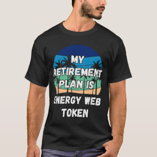 Energy Web Token Crypto My Pensionsplan ist abgesc T-Shirt