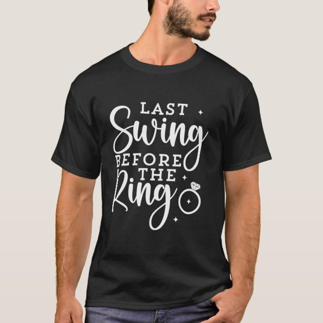 Enet Last Swing Before The Ring Bachelorette Py T-Shirt (Vorderseite)