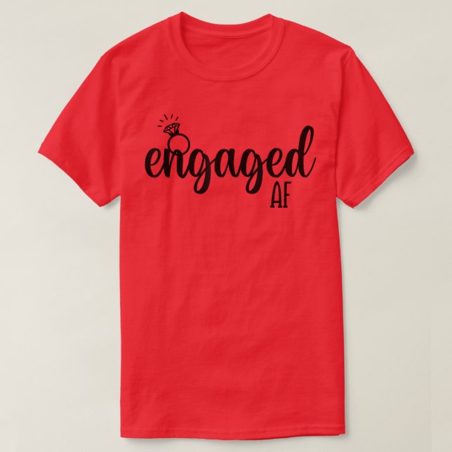 Engaged Af Bride To Be Wedding Ring Future Mrs T-Shirt (Design vorne)