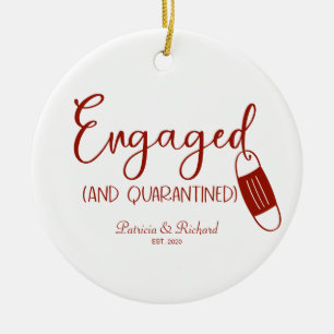 Engagiert und in Quarantäne Süße Verlobung Covid Keramik Ornament