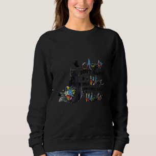 Engel haben manchmal nicht immer Flügel Sweatshirt