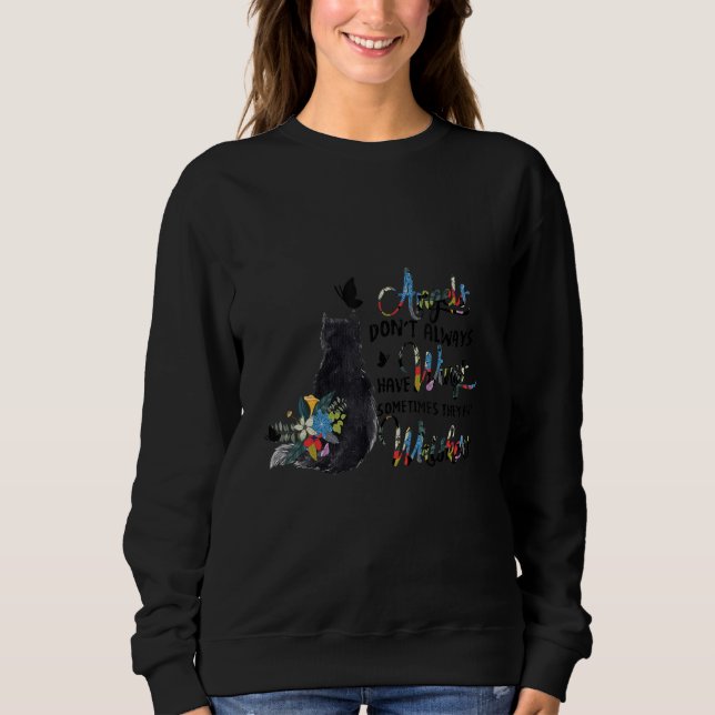 Engel haben manchmal nicht immer Flügel Sweatshirt (Vorderseite)