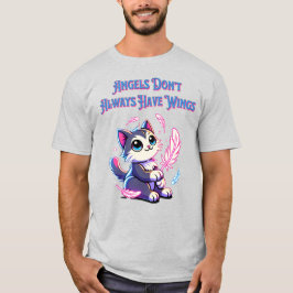 Engel haben nicht immer einen Flügeldrachen-T - Sh T-Shirt