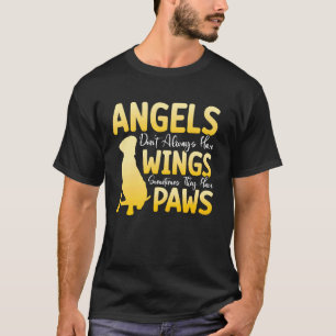 Engel haben nicht immer Flügel Manchmal haben sie T-Shirt