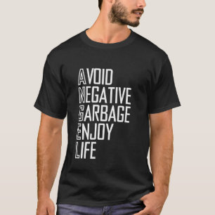 ENGEL Vermeiden Sie negativen Müll und genießen Si T-Shirt