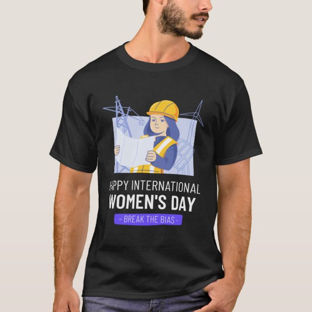 Engineer Break Bias Happy International Women s Da T-Shirt (Vorderseite)