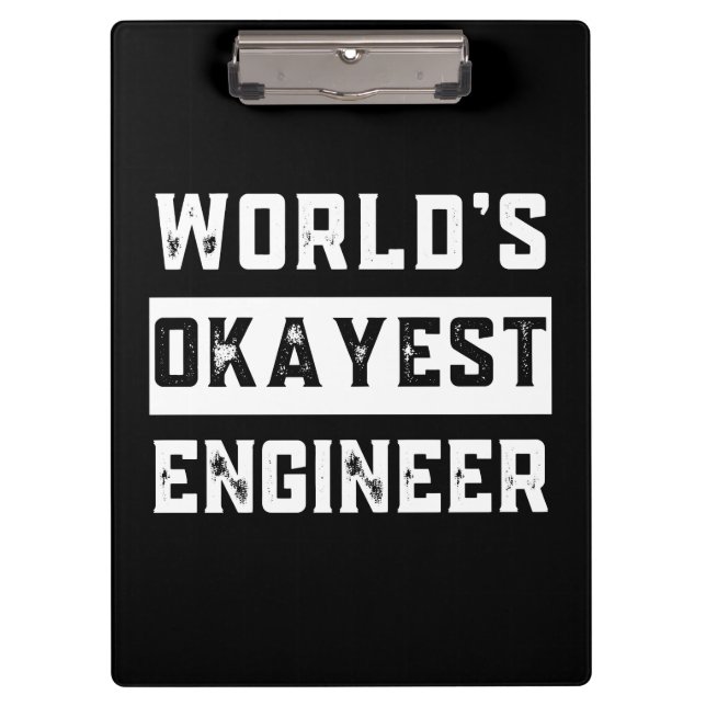 engineer, engineering, okayest, funny, humor klemmbrett (Vorderseite)
