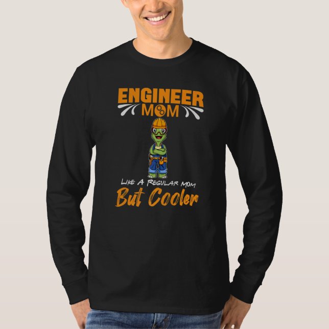 Engineer Mom Like A Regualr Mom But Cooler Premium T-Shirt (Vorderseite)