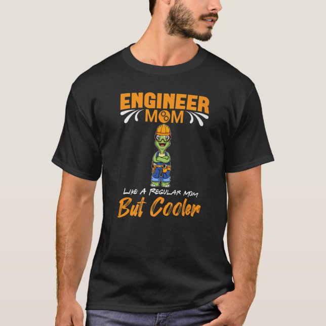 Engineer Mom Like A Regualr Mom But Cooler Premium T-Shirt (Vorderseite)