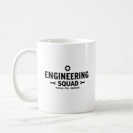 Engineering Squad Mug – Build. Fix. Repeat. Kaffeetasse