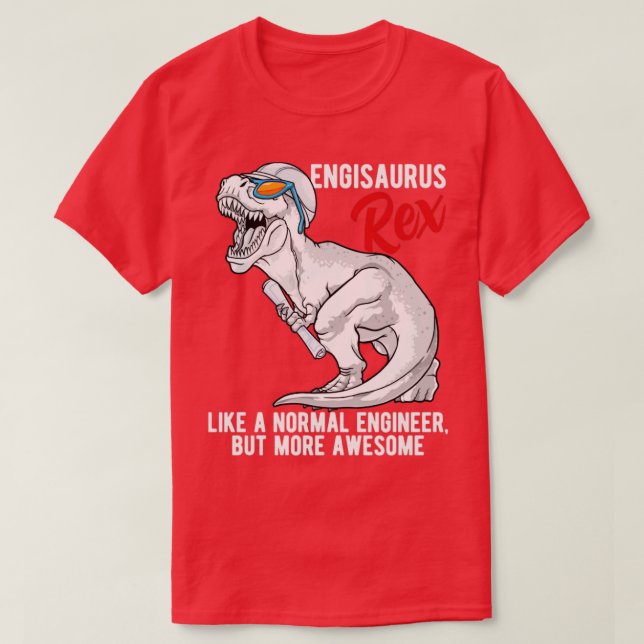 Engisaurus Rex Engineer Dinosaurier T Rex Engineer T-Shirt (Design vorne)