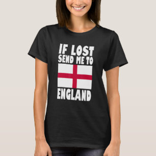 England Flag Design Wenn verloren senden Sie mir n T-Shirt