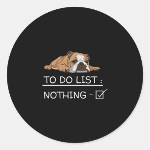 Englisch Bulldog Slogan zu tun Nichts auflisten Runder Aufkleber