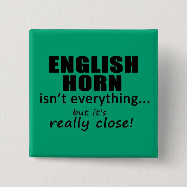 Englisch Horn ist nicht alles Button (Vorderseite)