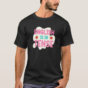 Englisch ist angespannt Englischlehrer Grammatik T-Shirt