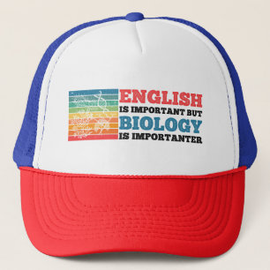 Englisch ist wichtig, aber Biologie ist wichtig Truckerkappe