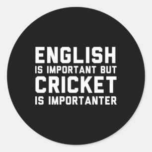 Englisch ist wichtig, aber Cricket ist noch wichti Runder Aufkleber