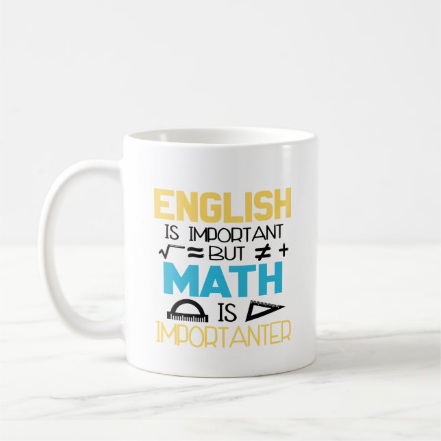 Englisch ist wichtig, aber Mathematik ist wichtig Kaffeetasse (Links)