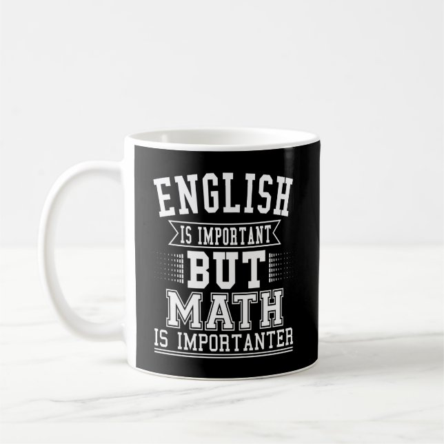 Englisch ist wichtig, aber Mathematik ist wichtige Kaffeetasse (Links)
