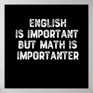Englisch ist wichtig, Mathematik ist aber wichtige Poster