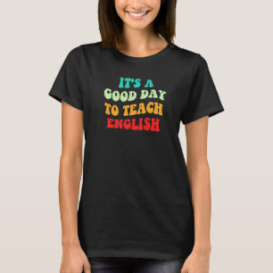 Englisch Liebe Es Ist Ein Guter Tag Zum Englischun T-Shirt