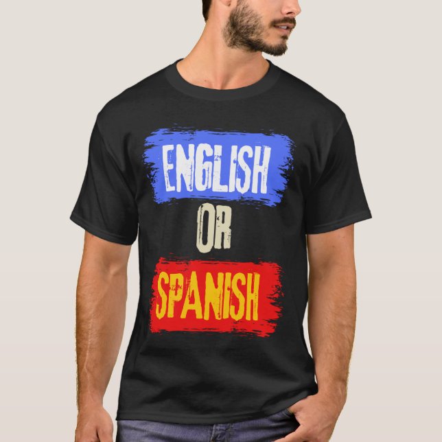 Englisch oder Spanisch Meme Funny Joke cool T-Shirt (Vorderseite)