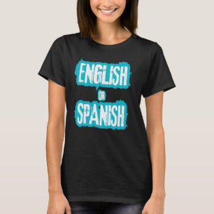 Englisch oder Spanisch Meme Funny Joke cool T-Shirt